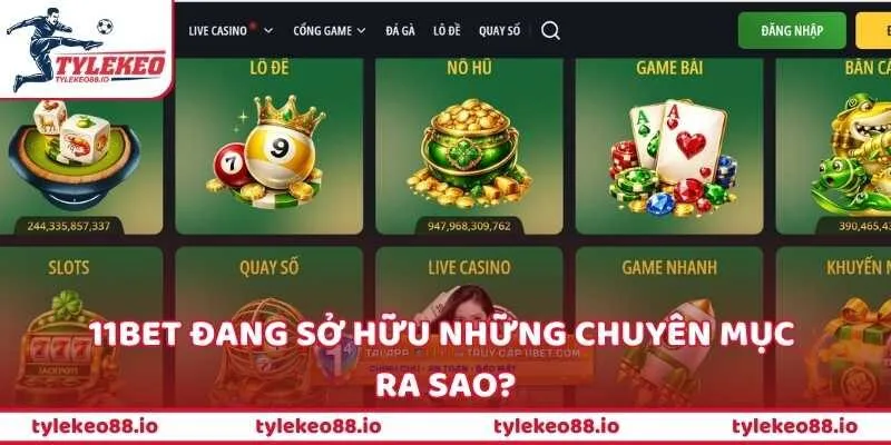 11BET đang sở hữu những chuyên mục ra sao?